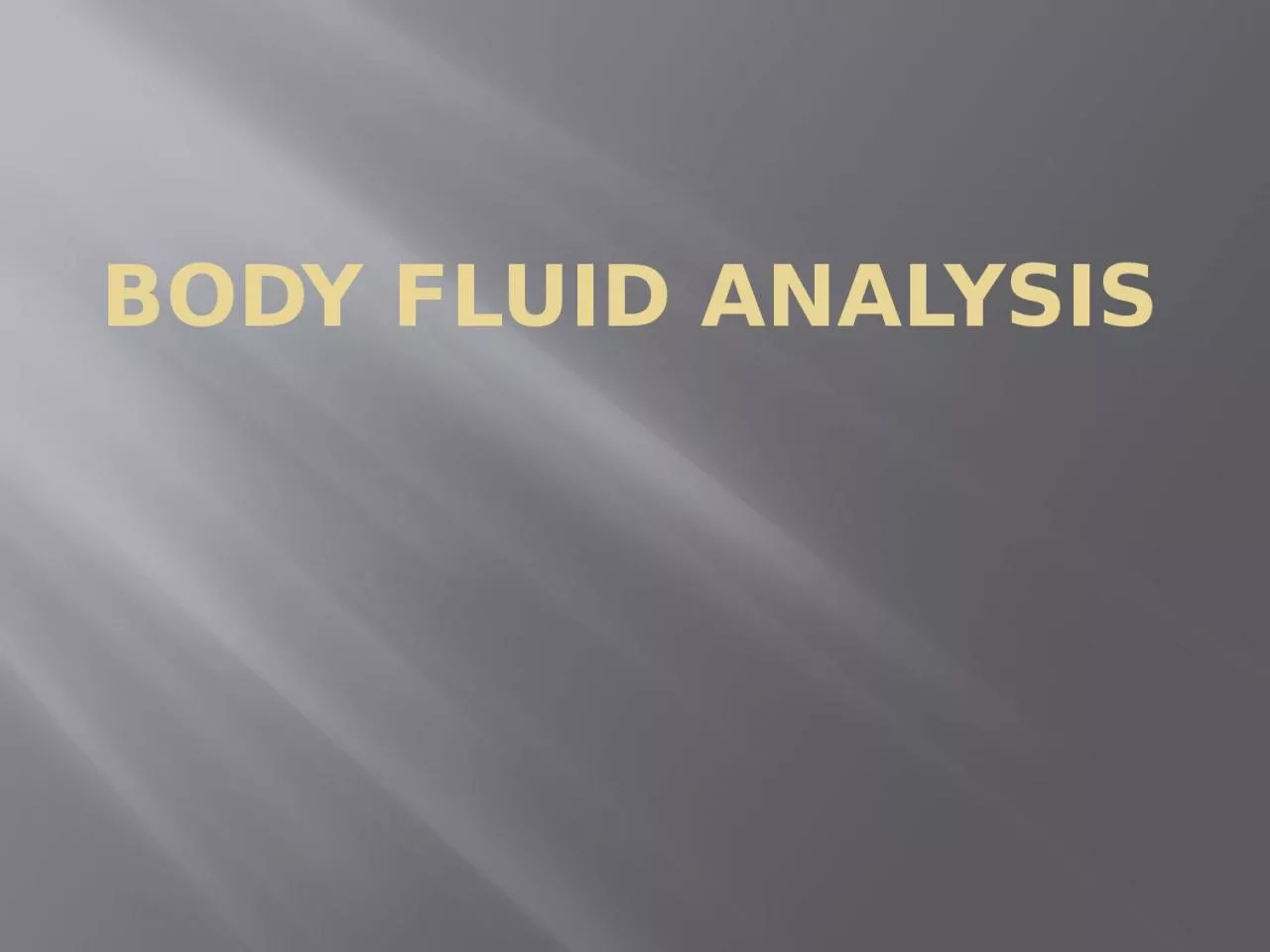 Body fluid analysis            Chapter One