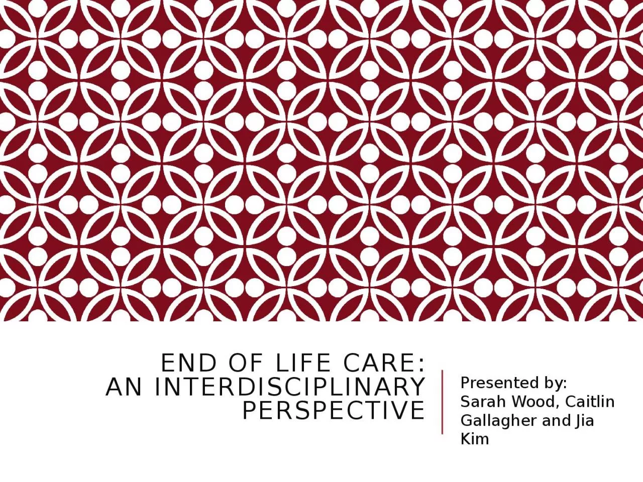 PPT-End of Life Care: An Interdisciplinary Perspective