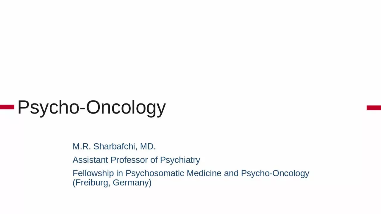 Psycho-Oncology M.R.  Sharbafchi, MD.