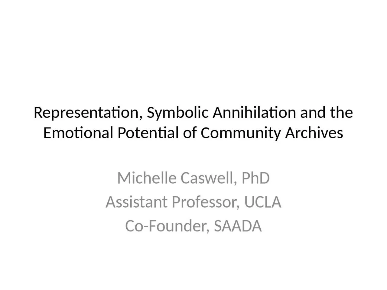 PPT-Representation, Symbolic Annihilation and the Emotional Potential of Community Archives