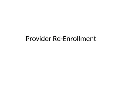 Provider Re-Enrollment 1