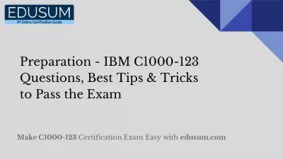 Preparation - IBM C1000-123 Questions, Best Tips & Tricks to Pass the Exam