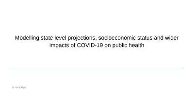 Dr Sani Aliyu Modelling state level projections, socioeconomic status and wider impacts