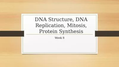 DNA Structure, DNA Replication,