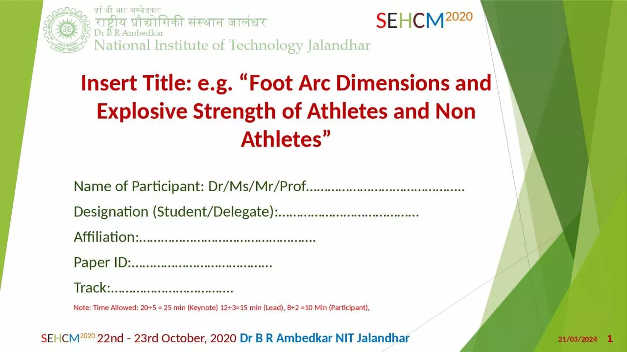 PPT-Insert Title: e.g. “ Foot Arc Dimensions and Explosive Strength of Athletes and Non