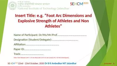 Insert Title: e.g. “ Foot Arc Dimensions and Explosive Strength of Athletes and Non