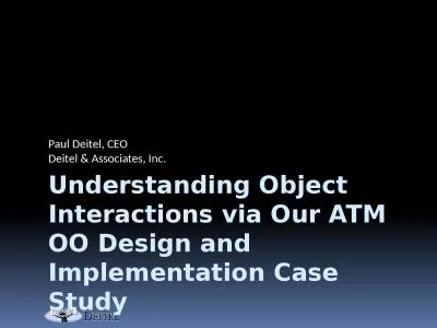 Understanding Object Interactions via Our ATM OO Design and Implementation Case Study