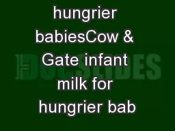 Infant milk for hungrier babiesCow & Gate infant milk for hungrier bab