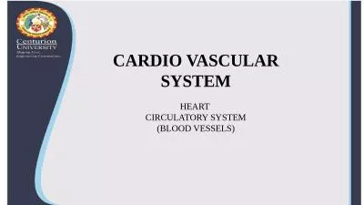 CARDIO VASCULAR SYSTEM HEART