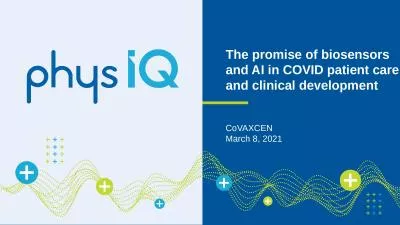 CoVAXCEN March 8, 2021 The promise of biosensors and AI in COVID patient care and clinical