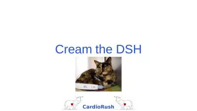 Cream  the DSH Presentation