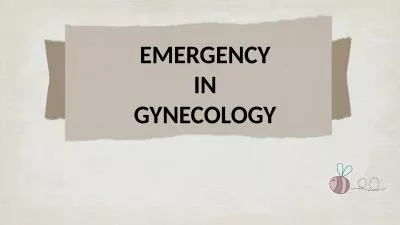 EMERGENCY IN GYNECOLOGY Precise Diagnosis