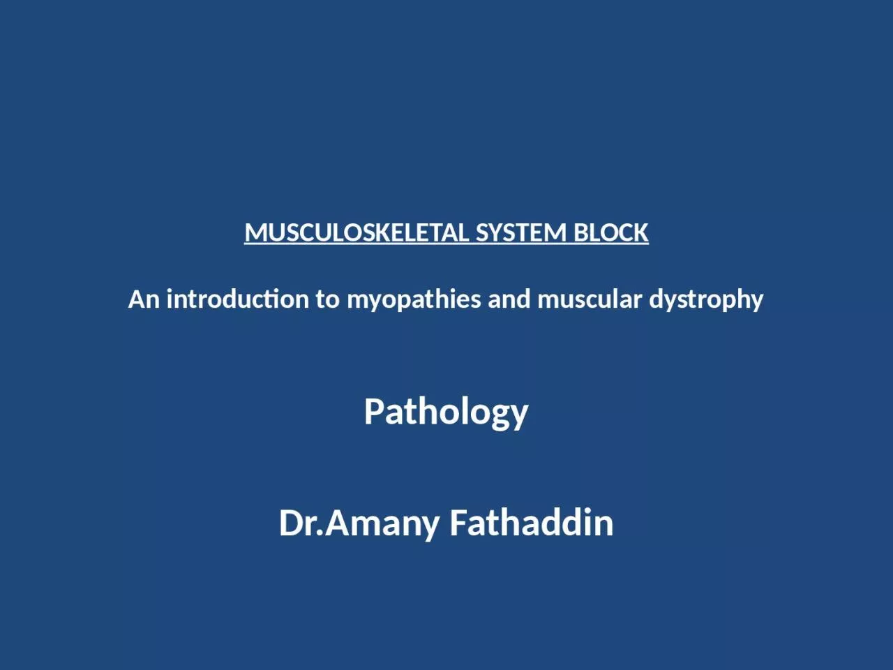 PPT-MUSCULOSKELETAL SYSTEM BLOCK