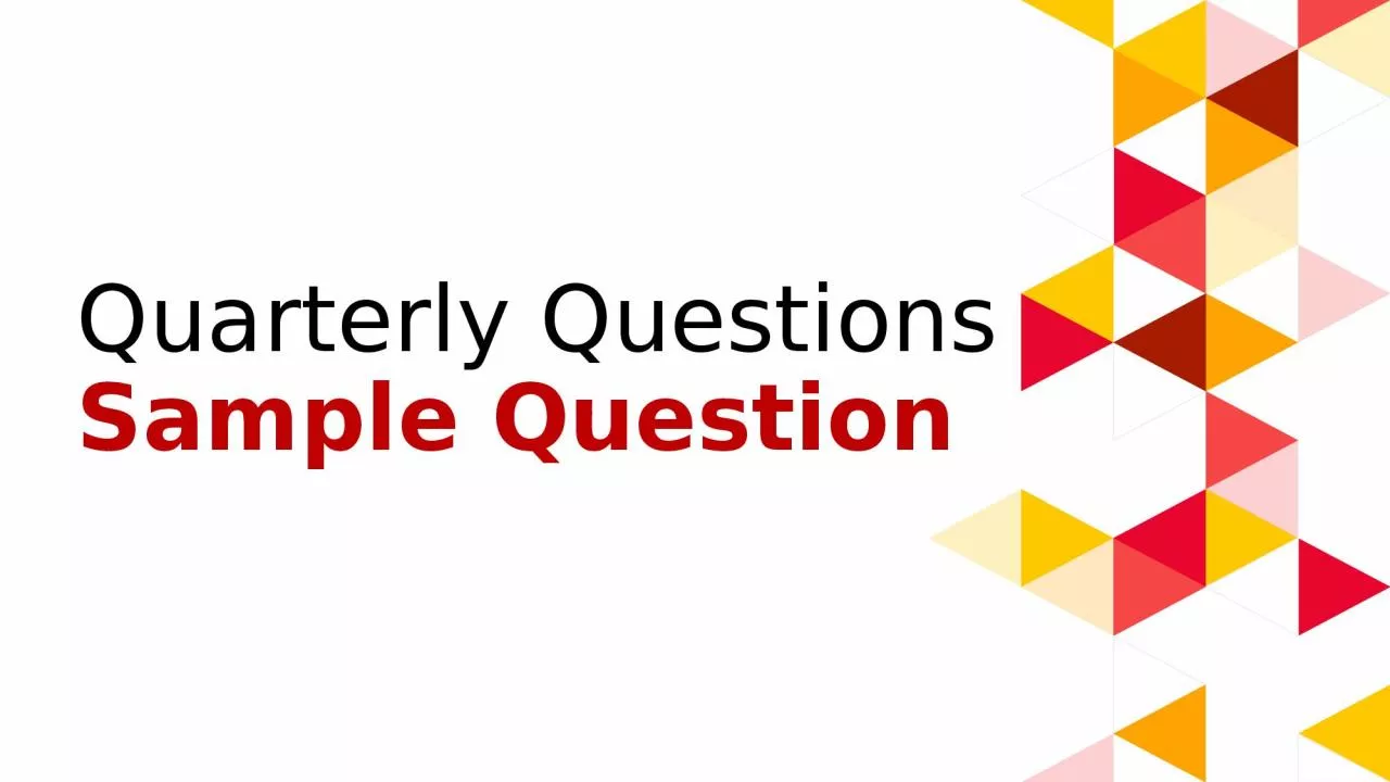 PPT-Quarterly Questions Sample Question