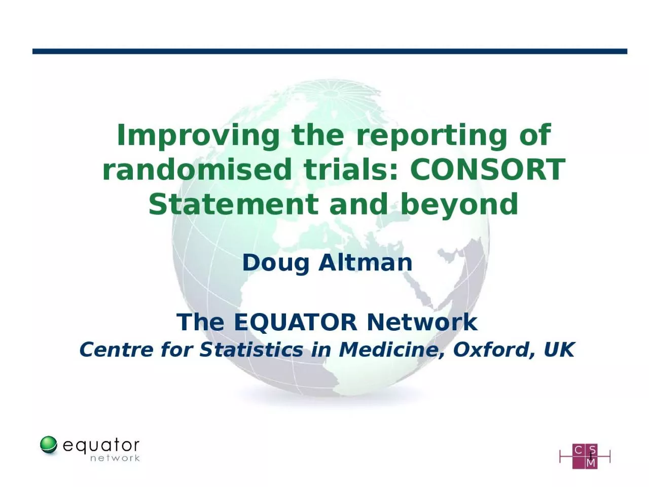 PPT-Improving the reporting of randomised trials: CONSORT Statement and beyond