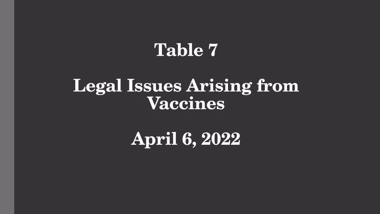 Table 7 Legal Issues Arising from Vaccines