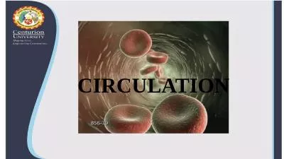 CIRCULATION CIRCULATION Major Role in Homeostasis