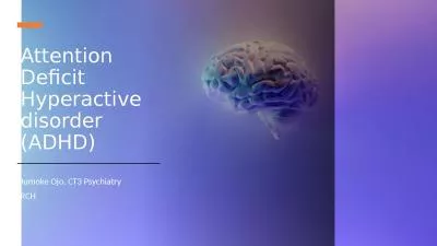 Attention Deficit Hyperactive disorder (ADHD)