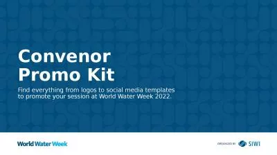 Convenor  Promo Kit Find everything from logos to social media templates to promote your session at