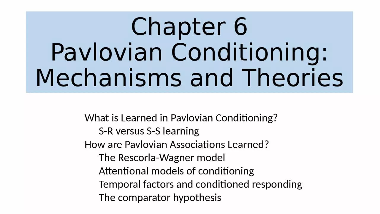 PPT-Chapter 6 Pavlovian Conditioning: Mechanisms and Theories