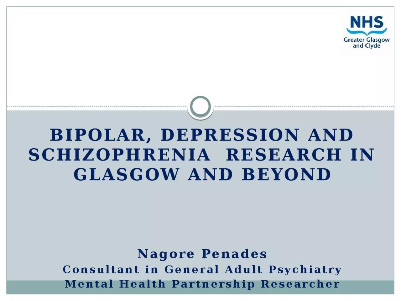 PPT-Bipolar, depression and schizophrenia research in GLASGOW and beyond