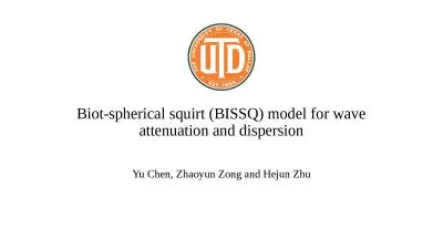 Biot -spherical squirt (BISSQ) model for wave attenuation and dispersion
