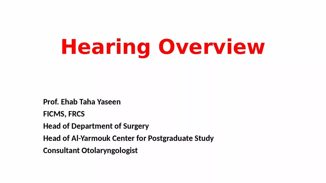Hearing Overview Prof. Ehab Taha Yaseen