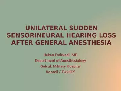 UNILATERAL SUDDEN SENSORINEURAL HEARING LOSS AFTER GENERAL ANESTHESIA