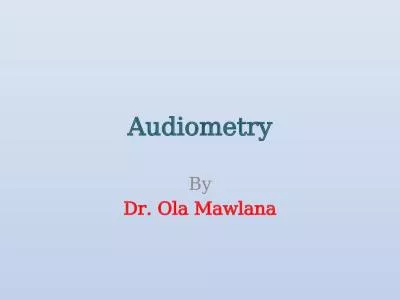 Audiometry By Dr. Ola  Mawlana