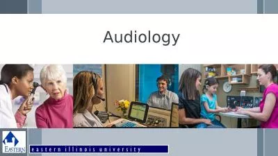 Audiology Please edit, delete, or add any slides or information in the presentation to