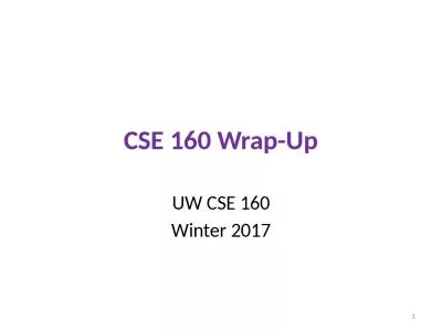 CSE 160 Wrap-Up UW CSE 160
