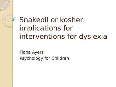 Snakeoil  or kosher : implications for interventions for dyslexia