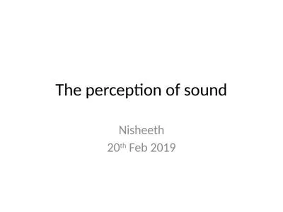 The perception of sound Nisheeth