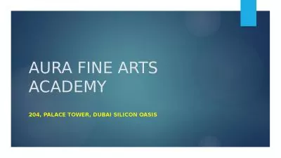 AURA FINE ARTS ACADEMY 204, Palace tower, Dubai silicon oasis