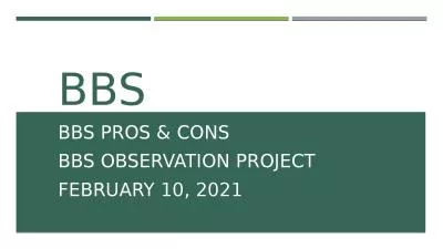 BBS BBS Pros & Cons BBS Observation Project