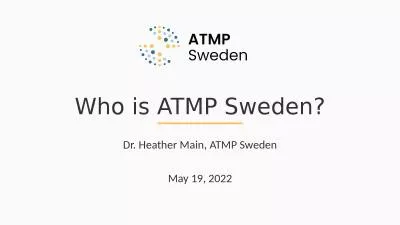 Who  is ATMP Sweden? Dr. Heather Main, ATMP Sweden