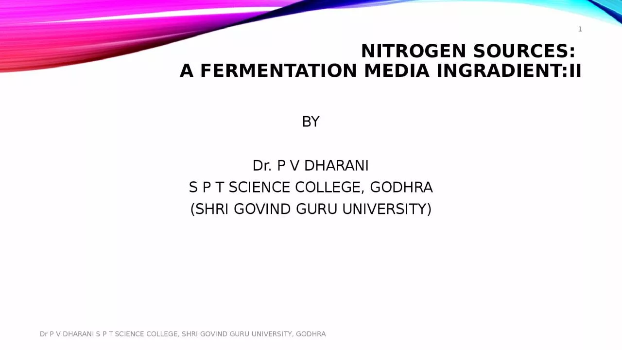 PPT-Nitrogen sources: A FERMENTATION MEDIA INGRADIENT:II