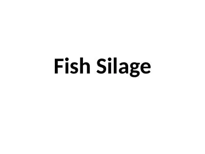 Fish Silage Fish silage – liquefied fish protein – crude