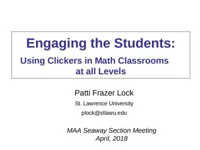 Engaging the Students: Using Clickers in Math Classrooms      at all Levels