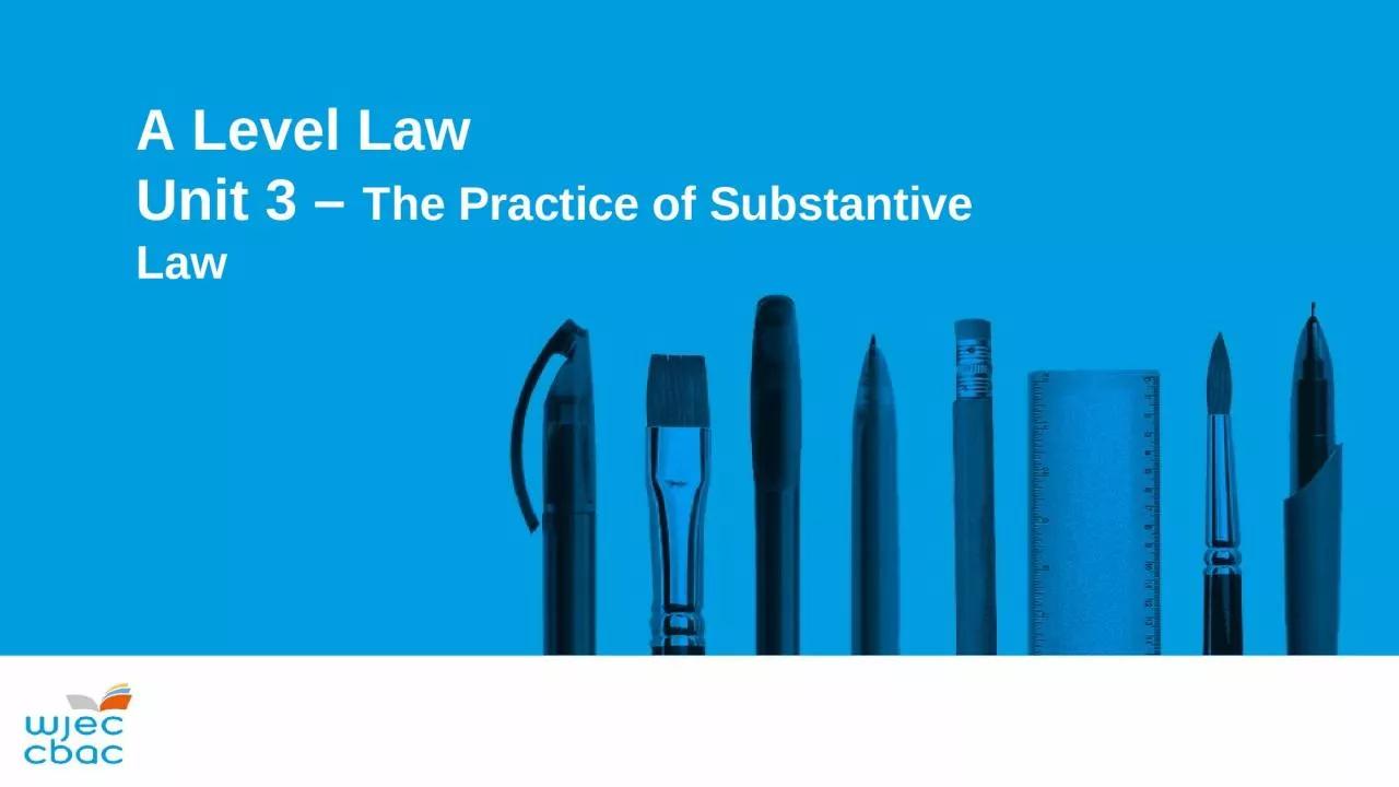 PPT-A Level Law Unit 3 – The Practice of Substantive Law