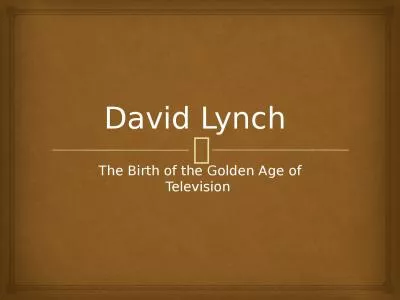 David Lynch  The Birth of the Golden Age of Television