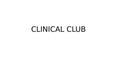 CLINICAL CLUB CLINICAL SCENARIO