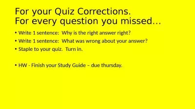 For your Quiz Corrections.