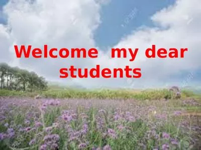 Welcome  my dear students