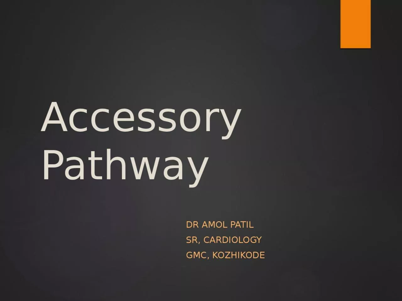 PPT-Accessory Pathwa y Dr amol