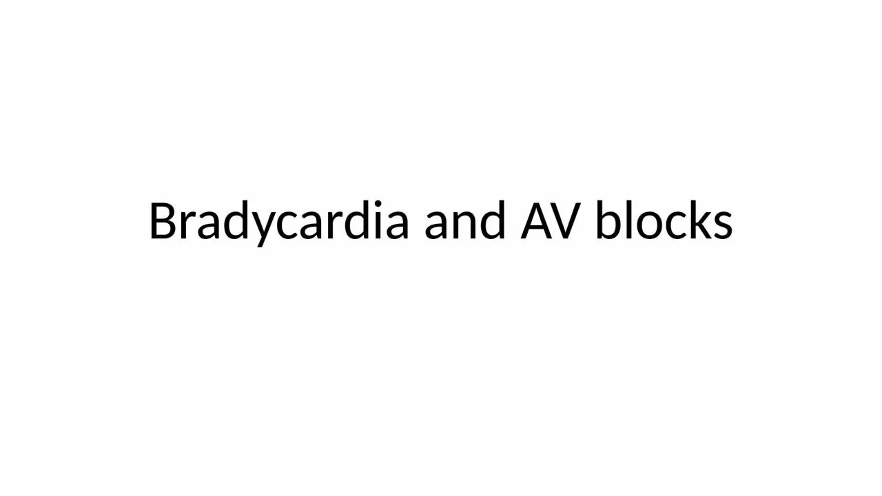 PPT-Bradycardia and AV blocks