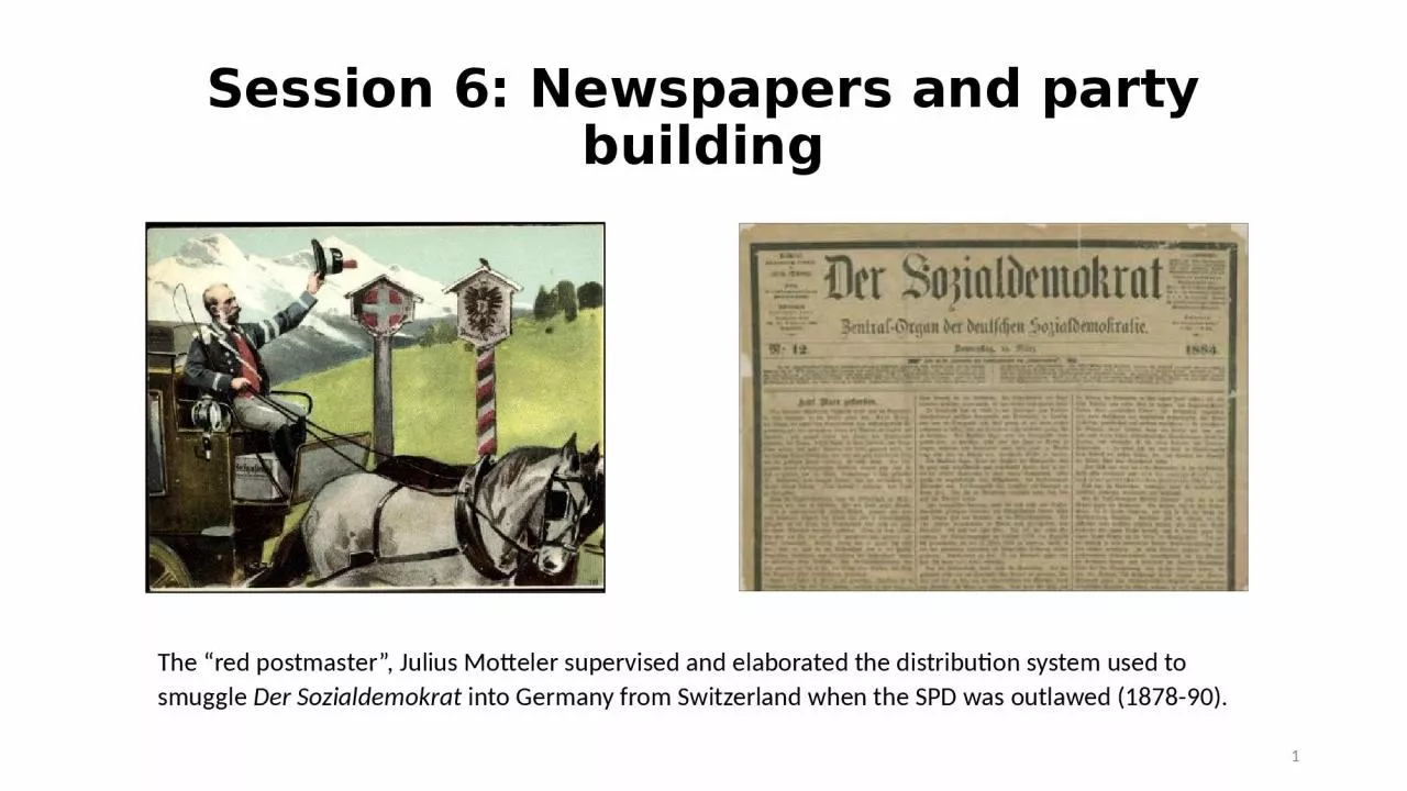 Session 6: Newspapers and party building