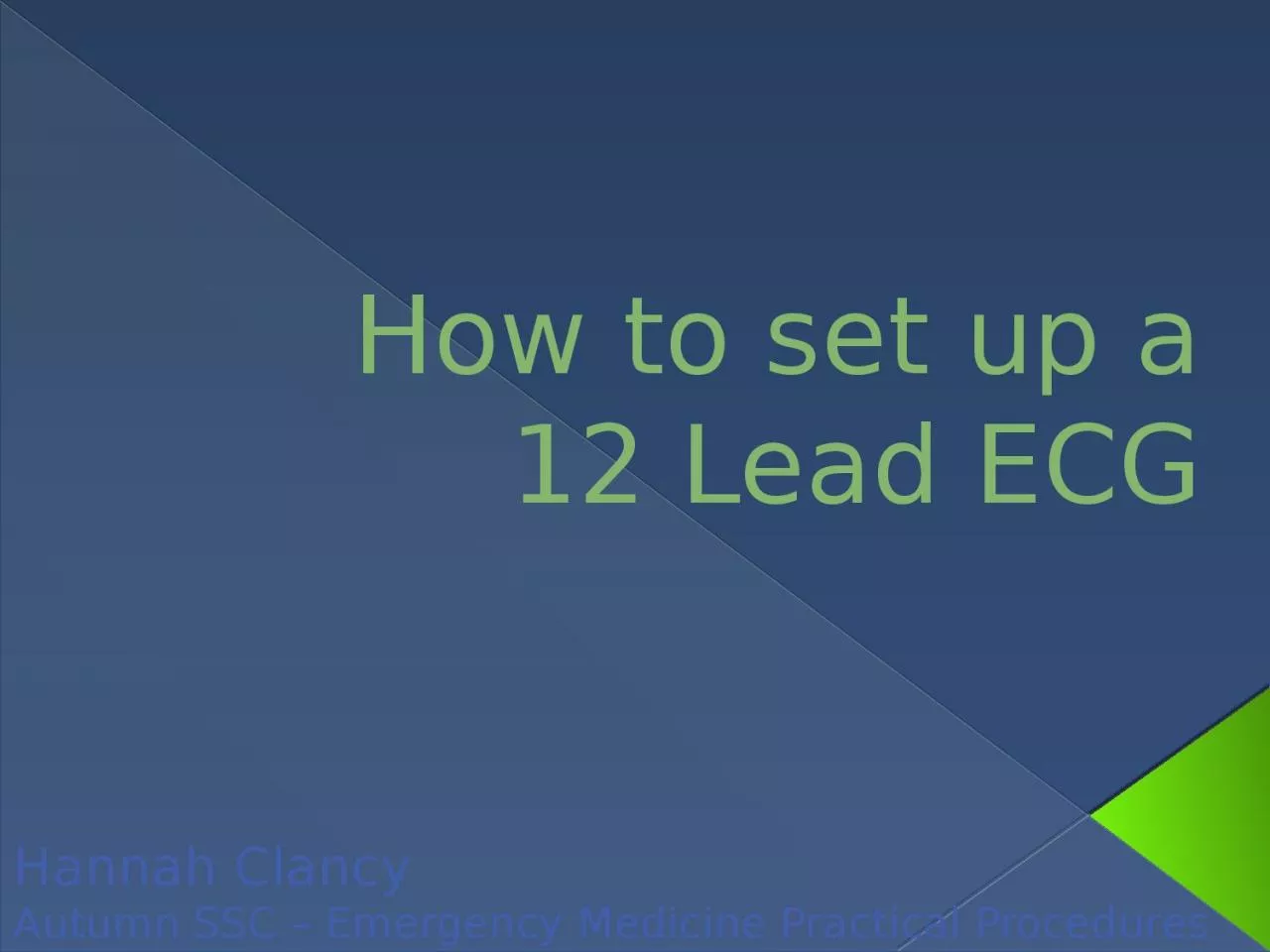 PPT-How to set up a 12 Lead ECG