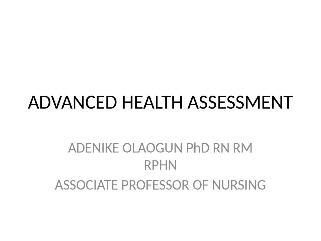 PPT-ADVANCED HEALTH ASSESSMENT