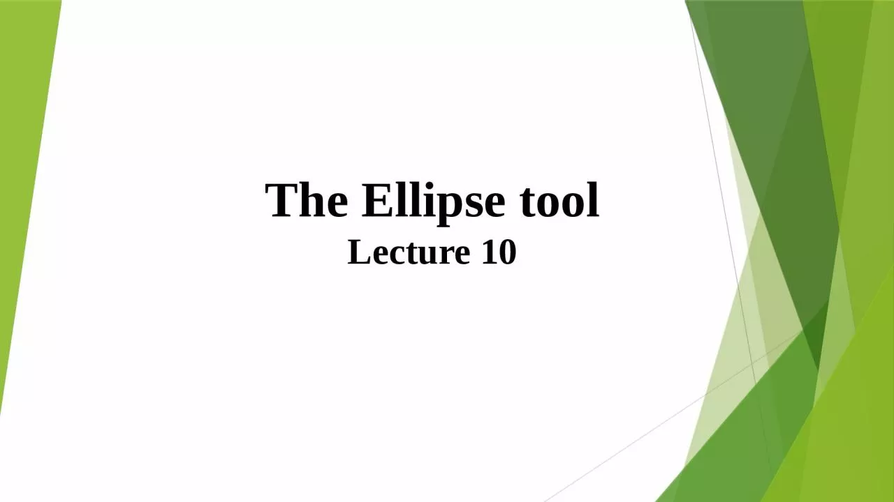 PPT-The Ellipse tool Lecture 10